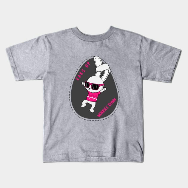 Cool Bunny: Ears Up, Worries Down Kids T-Shirt by YourSundayTee